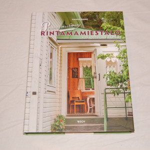 Hannu Rinne Perinnemestarin rintamamiestalo Kunnostus ja ylläpito